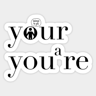 Your vs. You're Sticker